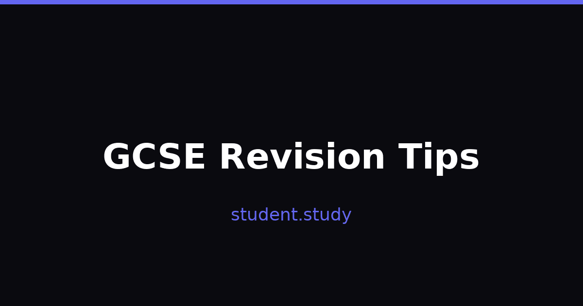 GCSE Revision Tips: How to Get Top Grades in Your Exams